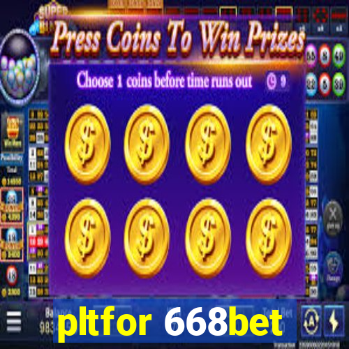 pltfor 668bet